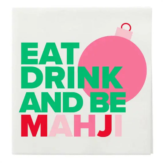 "Eat Drink And Be Mahji" Cocktail Napkins