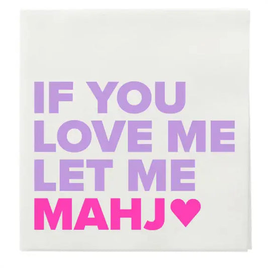 If You Love Me Let Me Mahj Cocktail Napkins
